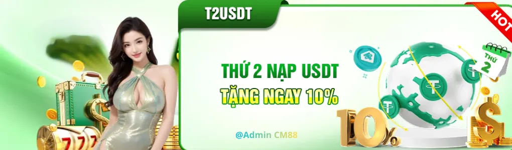 Thứ 2 nạp usdt trên Cm8837 game tặng 10%